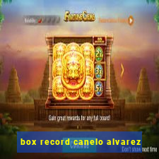 box record canelo alvarez